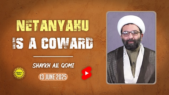 Netanyahu Is A Coward | Shaykh Ali Qomi | English
