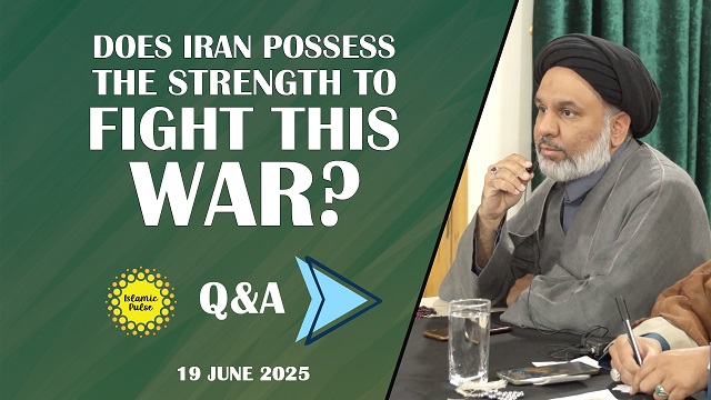 QnA | Does Iran Possess the Strength To Fight This War? | Sayyid Agha Ali Raza | English