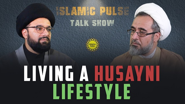 Living A Husayni Lifestyle | IP Talk Show | English