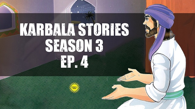 Episode IV | Season III | Karbala Stories | English