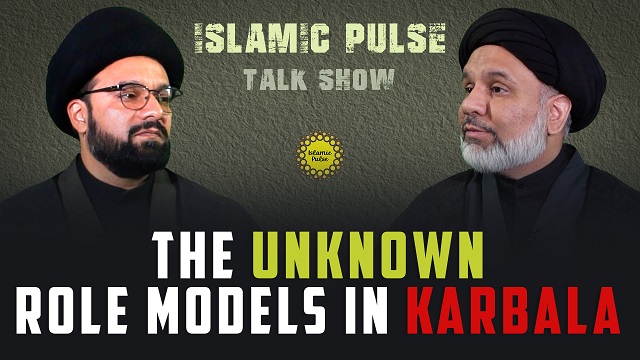The Unknown Role Models in Karbala | IP Talk Show | English