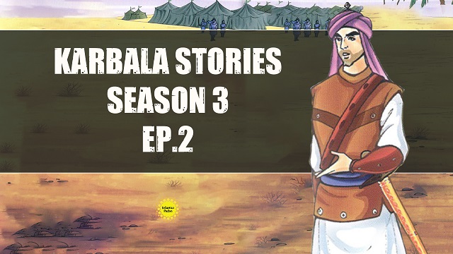 Episode II | Season III | Karbala Stories | English