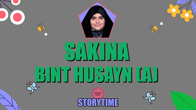 Sakina Bint Husayn (A) | StoryTime | English