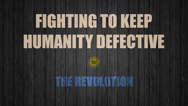 Fighting to Keep Humanity Defective | The Revolution | English
