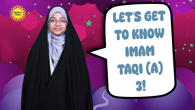 Let’s Get To Know Imam Taqi (A) 3! | Salaam, I’m Kulsoom! | English