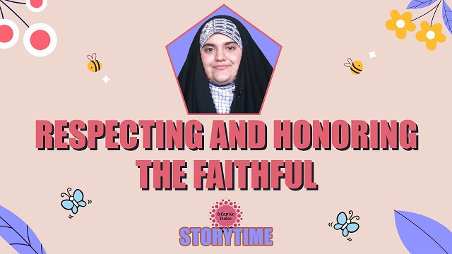 Respecting and Honoring The Faithful | StoryTime | English