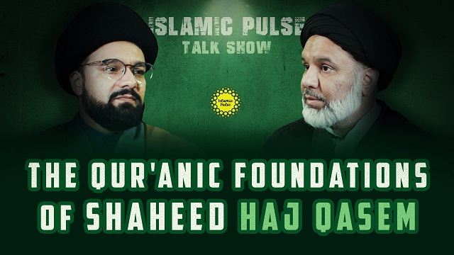 The Qur’anic Foundations of Shaheed Haj Qasem | IP Talk Show | English