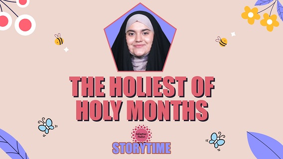 The Holiest of Holy Months | StoryTime | English