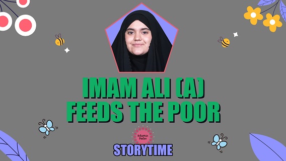 Imam Ali (A) Feeds The Poor | StoryTime | English