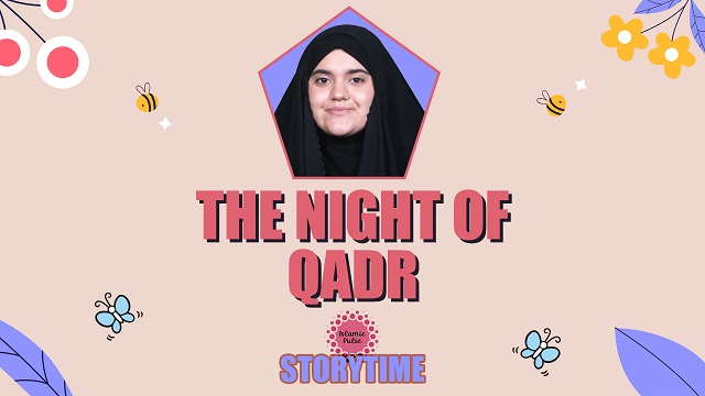 The Night of Qadr | StoryTime | English