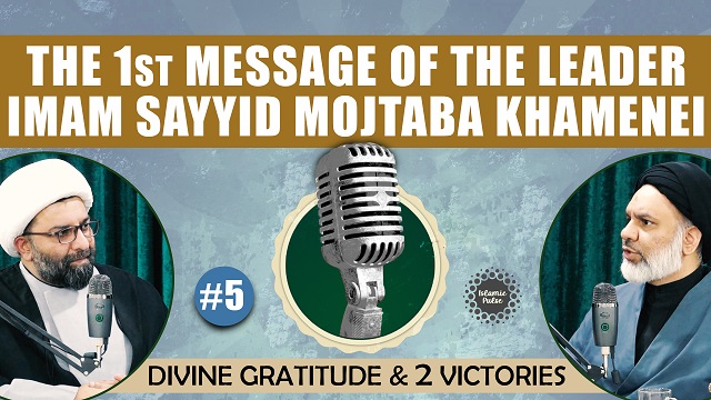 #5 | The 1st Message of Imam Sayyid Mojtaba Khamenei | DIVINE GRATITUDE & 2 VICTORIES | Qom City Podcasts | English