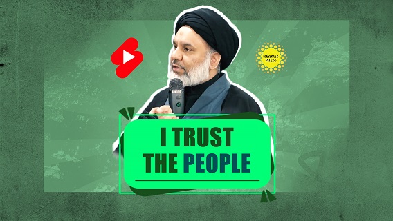 I Trust The People | Sayyid Agha Ali Raza | #shorts #status #reels | English