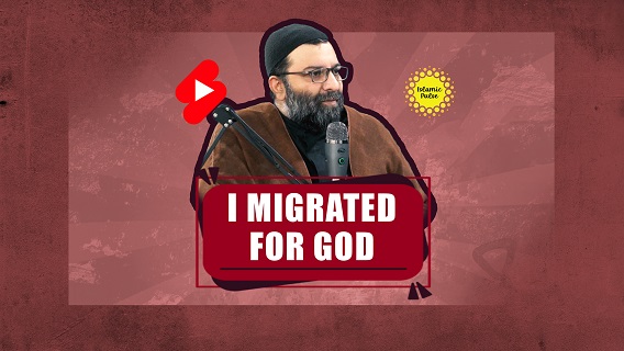 I Migrated For God | Shaykh Ali Qomi | #shorts #status #reels | English