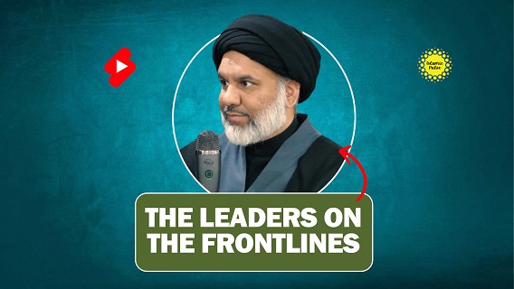 The Leaders On The Frontlines | Sayyid Agha Ali Raza | #shorts #status #reels | English