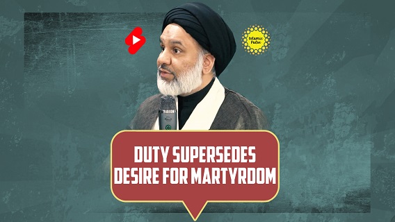 Duty Supersedes Desire For Martyrdom | Sayyid Agha Ali Raza | #shorts #status #reels | English