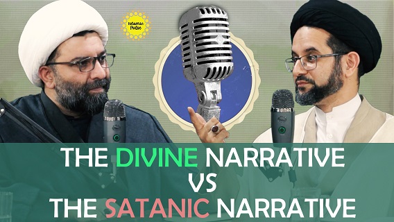 The Divine Narrative VS The Satanic Narrative | Qom City Podcasts | English