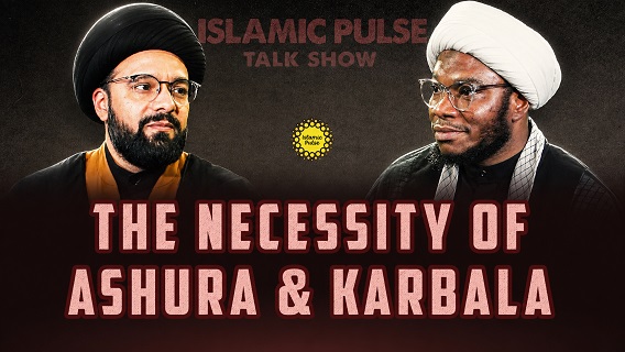 The Necessity of Ashura & Karbala | IP Talk Show | English