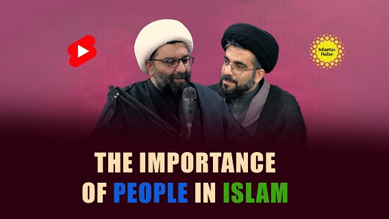 The Importance of People In Islam | Shaykh Ali Qomi & Sayyid Muhammad Hashemi | #shorts #status #reels | English