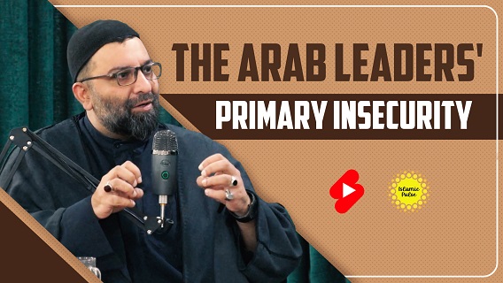 The Arab Leaders’ Primary Insecurity | Shaykh Ali Qomi | #shorts #status #reels | English