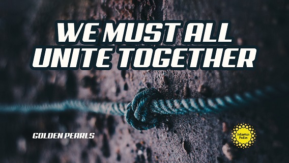 We Must All Unite Together | Golden Pearls | English